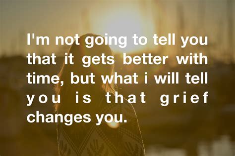 Does grief change you for the better?