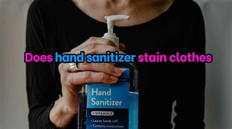 Does hand sanitizer remove color?