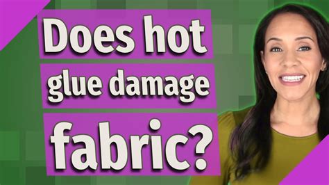Does hot glue ruin fabric?