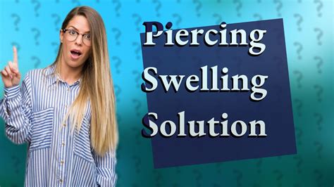 Does ibuprofen help with piercing swelling?