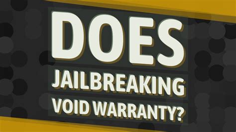 Does jailbreak remove warranty?