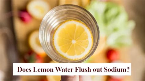 Does lemon flush out sodium?