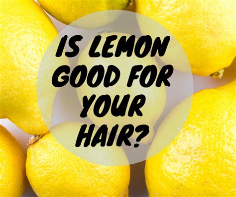 Does lemon remove hair?