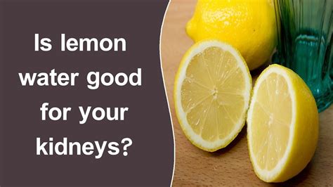 Does lemon water help kidneys?