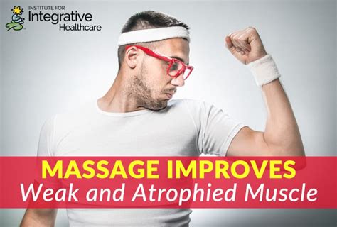 Does massaging atrophied muscles help?