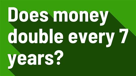 Does money double every 7 years?