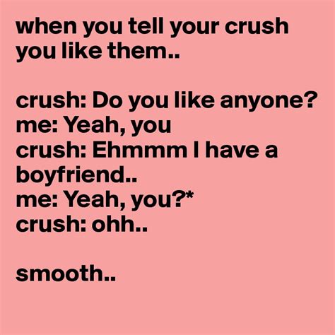 Does my crush feel that I like him?