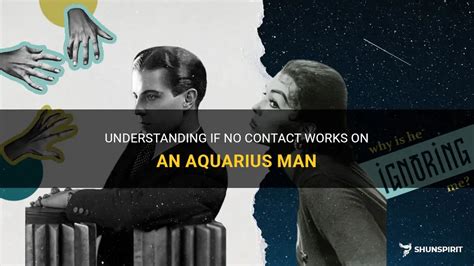 Does no contact work on Aquarius man?