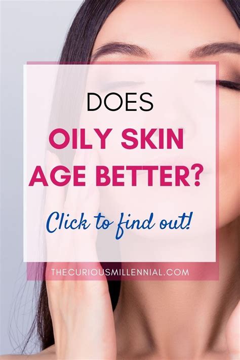 Does oily skin age slower?