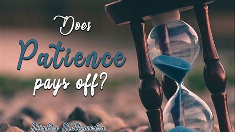 Does patience pay off in relationship?