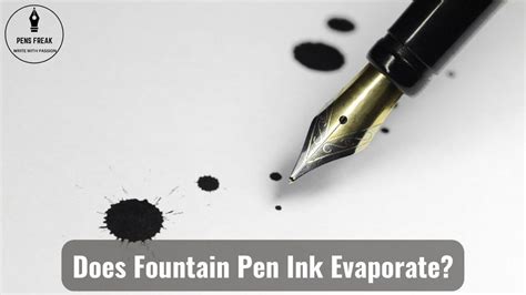 Does pen ink evaporate?