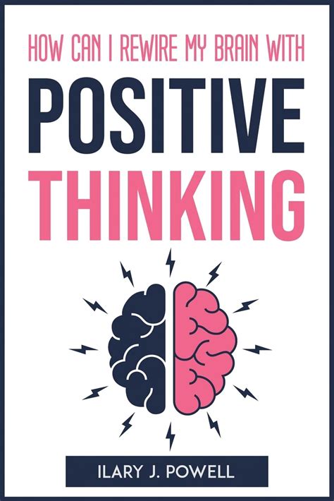 Does positive thinking rewire the brain?