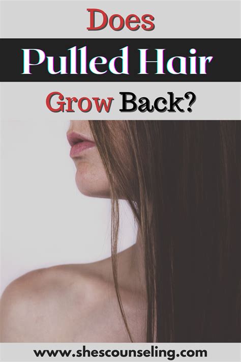 Does pulled hair grow back?