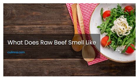 Does raw beef have a smell?