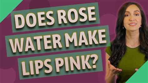 Does rose water make lips pink?