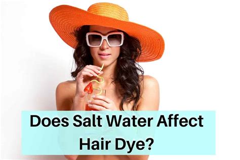 Does salt water affect dye?