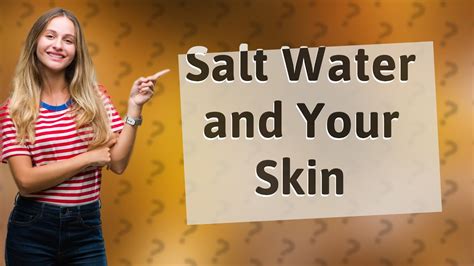 Does salt water damage skin?