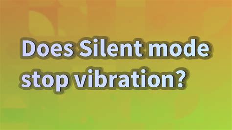 Does silent mode allow vibration?