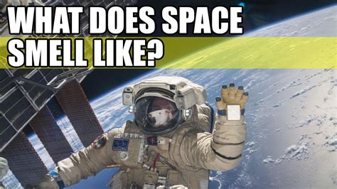 Does space have a smell?