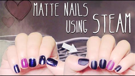 Does steam make nail polish matte?
