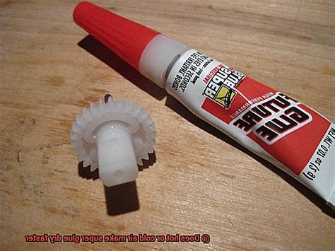 Does super glue dry faster in cold or hot weather?