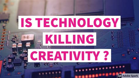 Does technology kill creativity?