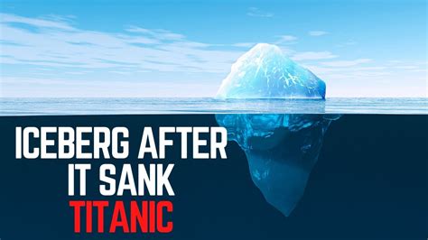 Does the Titanic iceberg still exist?