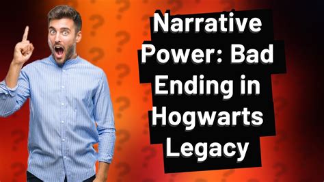 Does the bad ending make you stronger Hogwarts Legacy?