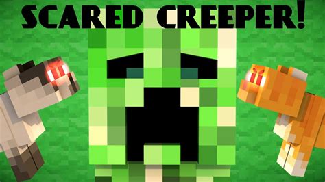 Does the creeper like fear?