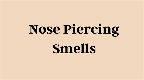 Does the piercing smell go away?