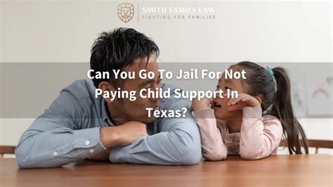 Does the state of Texas pay child support if the father is in jail?