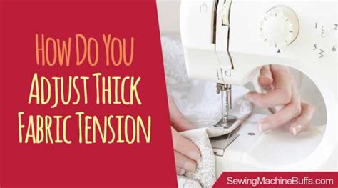 Does thicker fabric need less tension?