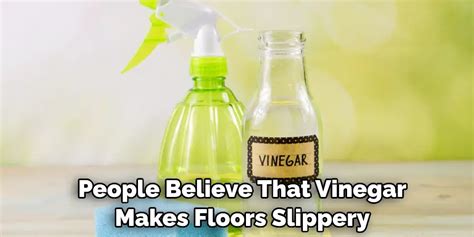 Does vinegar make floors slippery?