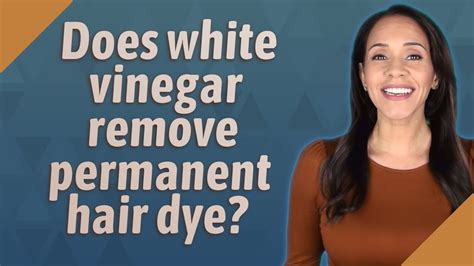 Does vinegar remove permanent dye?