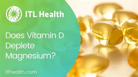 Does vitamin D deplete magnesium?