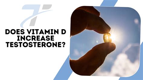 Does vitamin D increase testosterone?