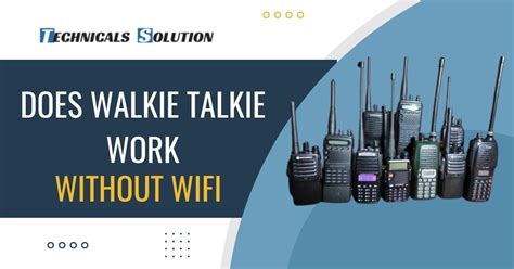 Does walkie talkie app work without Wi-Fi?