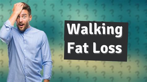 Does walking burn fat or muscle?