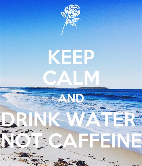 Does water calm down caffeine?