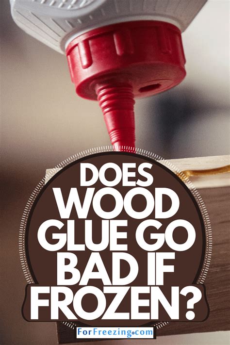 Does wood glue go bad if frozen?