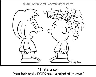Does your hair have a mind of its own?