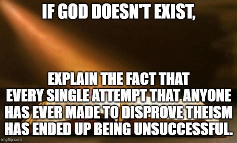 Has anyone ever disproved God?