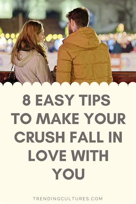 How I made my crush fall in love with me?