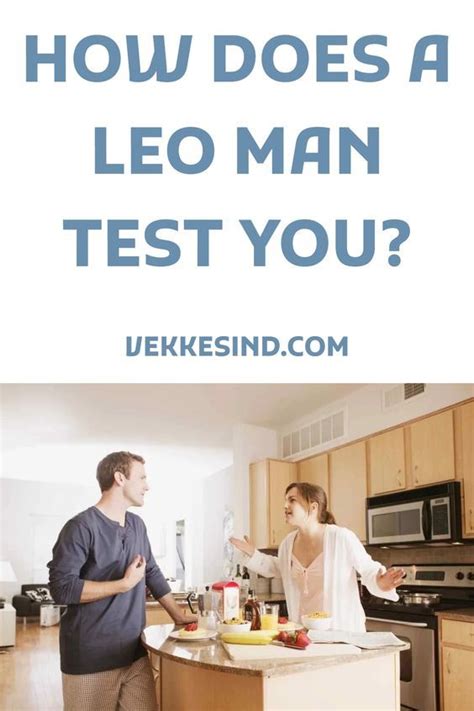 How a Leo man will test you?