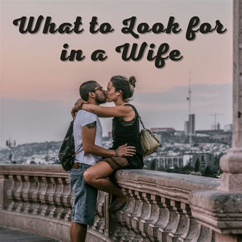 How a man chooses a wife?