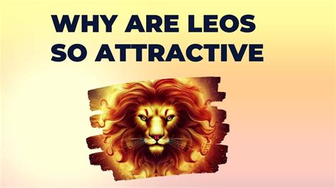 How are Leos so attractive?