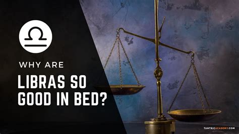 How are Libras in the bed?