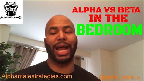 How are alpha males in bed?