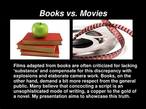 How are films better than books?