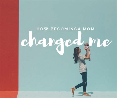 How becoming a mom changed my life?